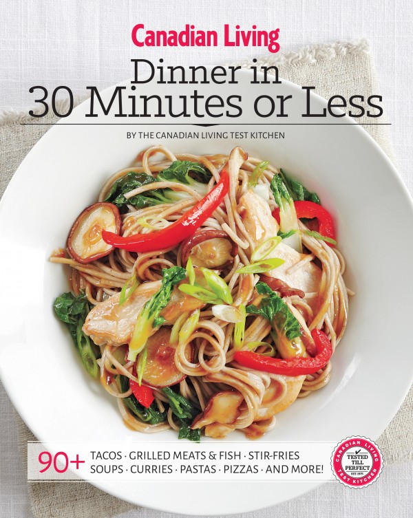 Canadian Living Dinner in 30 Minutes or Less book cover